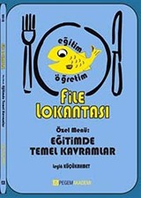 File Lokantası Özel Menü : Eğitimde Temel Kavramlar