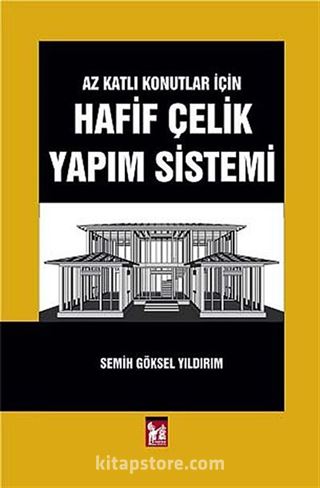 Az Katlı Konutlar İçin Hafif Çelik Yapım Sistemi