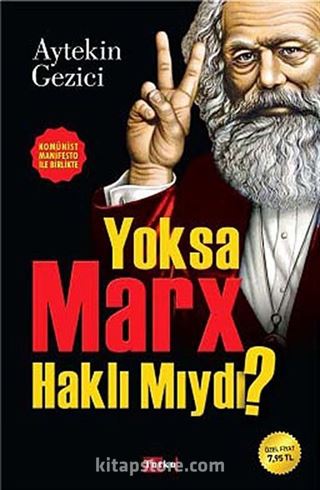 Yoksa Marx Haklı Mıydı?