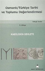 Osmanlı Türkiye Tarihi ve Toplumu Değerlendirmesi 2. Kitap