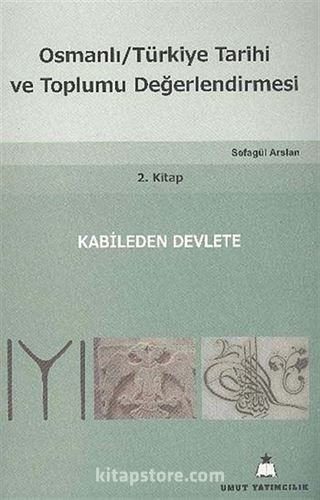 Osmanlı Türkiye Tarihi ve Toplumu Değerlendirmesi 2. Kitap