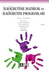 İlköğretime Hazırlık ve İlköğretim Programları (Edt.Ayla Oktay)