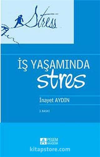 İş Yaşamında Stres