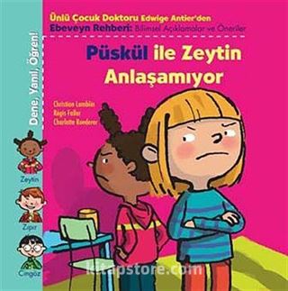 Püskül ile Zeytin Anlaşamıyor