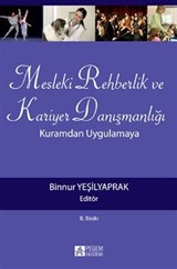 Mesleki Rehberlik ve Kariyer Danışmanlığı: Kuramdan Uygulamaya