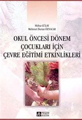 Okul Öncesi Dönem Çocukları İçin Çevre Eğitimi Etkinlikleri