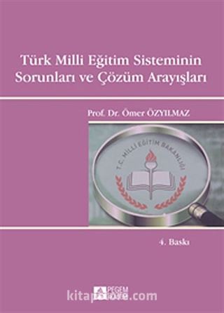 Türk Milli Eğitim Sisteminin Sorunları ve Çözüm Arayışları