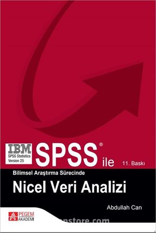 SPSS ile Bilimsel Araştırma Sürecinde Nicel Veri Analizi