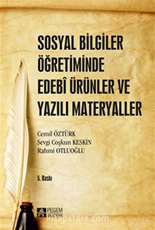 Sosyal Bilgiler Öğretiminde Edebi Ürünler ve Yazılı Materyaller