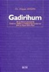 Gadirihum /Şii ve Sünni Literatürde İmamet Hilafet ve Velayet Kavramlarının Dini ve Siyasi Arka Plan