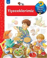 Yiyeceklerimiz / Neden Niçin Nasıl?