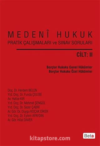 Medeni Hukuk Pratik Çalışmaları ve Sınav Soruları (Cilt II)