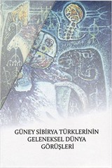 Güney Sibirya Türklerinin Geleneksel Dünya Görüşleri (3 Cilt Takım)