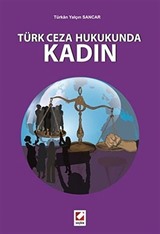 Türk Ceza Hukukunda Kadın