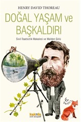 Doğal Yaşam ve Başkaldırı/Sivil İtaatsizlik Makalesi ve Walden Gölü