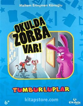 Okulda Zorba Var! / Tumburluplar