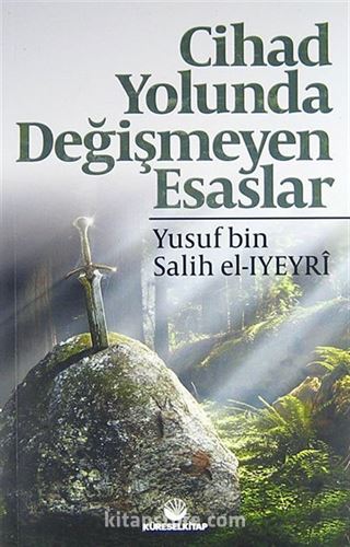 Cihad Yolunda Değişmeyen Esaslar