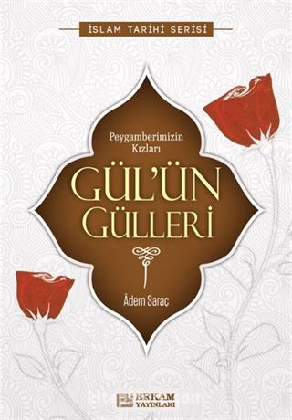 Gül'ün Gülleri/ Peygamberimizin Kızları