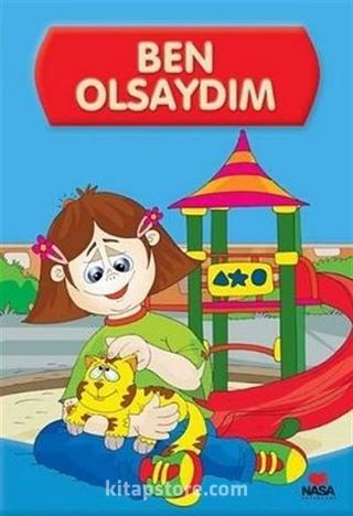 Ben Olsaydım