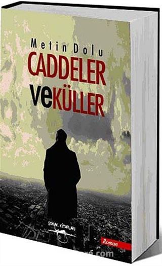 Caddeler ve Küller