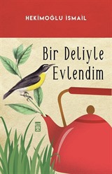 Bir Deliyle Evlendim