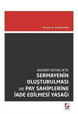 Sermayenin Oluşturulması ve Pay Sahiplerine İade Edilmesi Yasağı