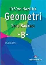 LYS'ye Hazırlık Geometri Soru Bankası B