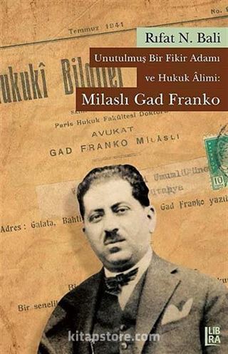 Unutulmuş Bir Fikir Adamı ve Hukuk Alimi: Milaslı Gad Franko