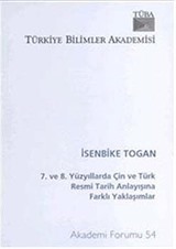 7. ve 8. Yüzyıllarda Çin ve Türk Resmi Tarih Anlayışına Farklı Yaklaşımlar