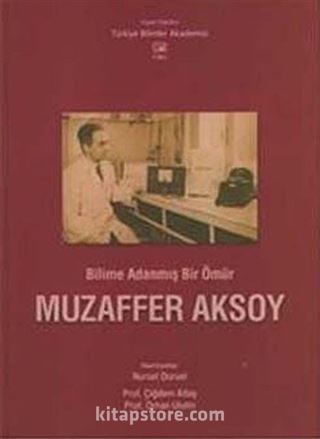 Bilme Adanmış Bir Ömür Muzaffer Aksoy