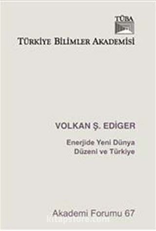 Enerjide Yeni Dünya Düzeni ve Türkiye