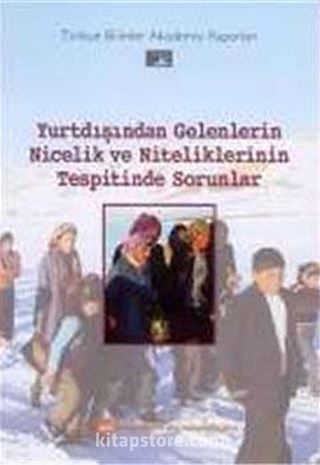 Yurtdışından elenlerin Nicelik ve Niteliklerinin Tespitinde Sorunlar