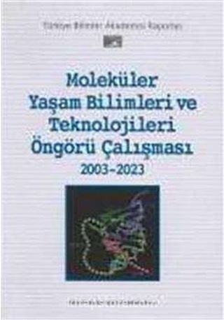 Moleküler Yaşam Bilimleri ve Teknolojileri Öngörü Çalışması 2003-2023