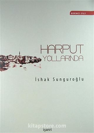 Harput Yollarında (4 Cilt 2 Kitap)