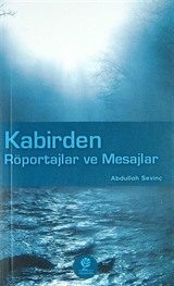 Kabirden Röportajlar ve Mesajlar