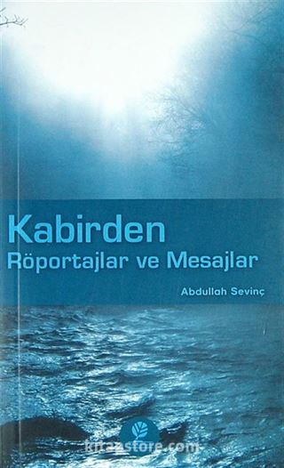 Kabirden Röportajlar ve Mesajlar