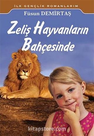 Zeliş Hayvanların Bahçesinde