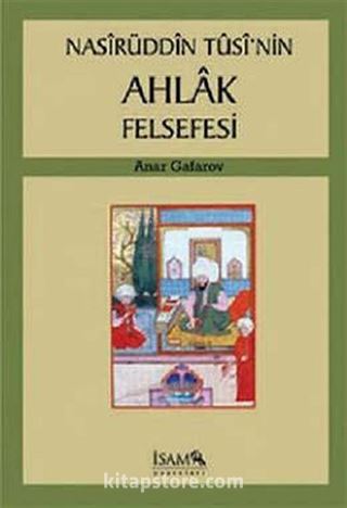 Nasirüddin Tusi'nin Ahlak Felsefesi