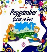 Peygamber Çocuk ve Dua