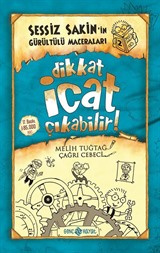 Dikkat İcat Çıkabilir! / Sessiz Sakin'in Gürültülü Maceraları 2 (Ciltli)