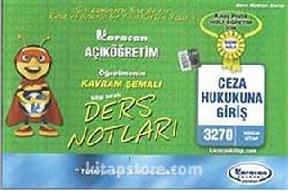 AÖF Ceza Hukukuna Giriş Öğretmenin Kavram Şemalı Ders Notları (Kod:3270)