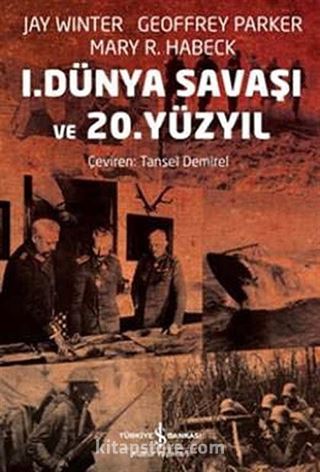 I. Dünya Savaşı ve 20. Yüzyıl