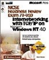 MCSE Readiness Review, Exam 70-059, Internetworking with TCP/IP on Microsoft Windows NT 4.0