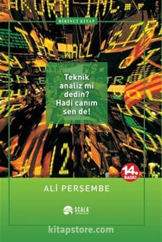 1. Teknik Analiz mi dedin? Hadi Canım Sen de!