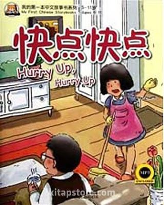 Hurry Up, Hurry Up +MP3 CD (My First Chinese Storybooks) Çocuklar için Çince Okuma Kitabı