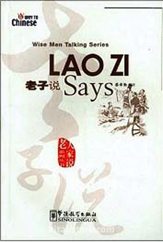 Lao Zi Says (Wise Men Talking Series) Çince Okuma