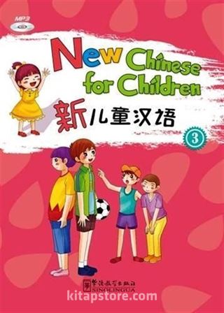 New Chinese for Children 3 + downloadable audio (Çocuklar için Çince)