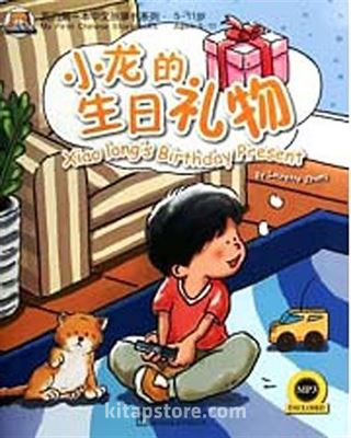 Xiaolong's Birthday Present +MP3 CD (My First Chinese Storybooks) Çocuklar için Çince Okuma Kitabı