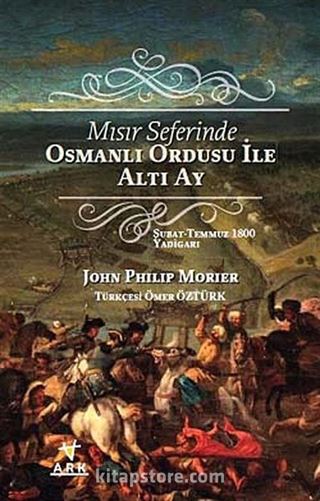 Mısır Seferinde Osmanlı Ordusu ile Altı Ay