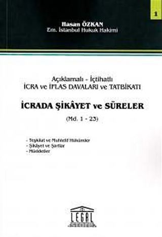 Açıklamalı İçtihatlı İcra Ve İflas Davaları Ve Tatbikatı, İcrada Şikayet Ve Süreler